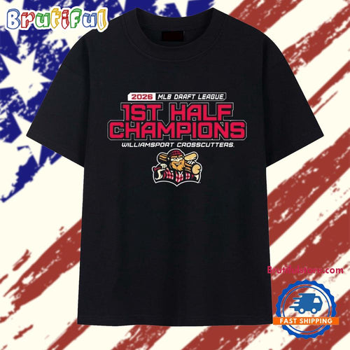 2026 MLB Draft League First Half Champions Williamsport Crosscutters T Shirt