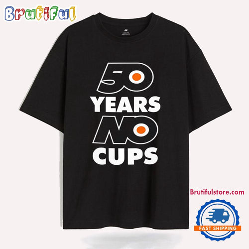 50 Years No Cups Philadelphia Flyers T Shirt