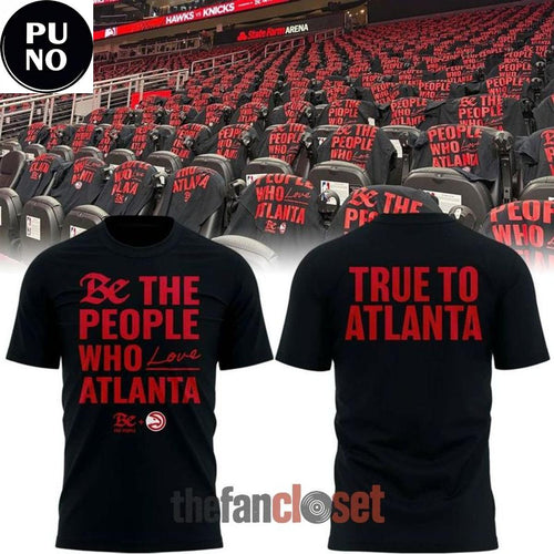 Atlanta Hawks 2026 Be The People Who Love Atlanta T-Shirt