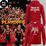 Atlanta Hawks True To Atlanta 2026 Playoffs Hoodie T-Shirt