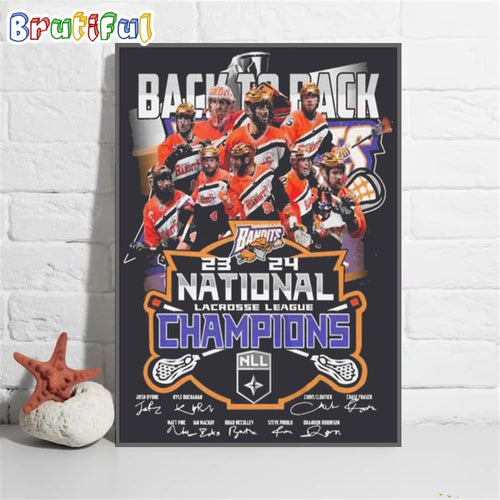 Back To Back Buffalo Bandits 23 24 Nll Champions Signatures Poster Canvas Art