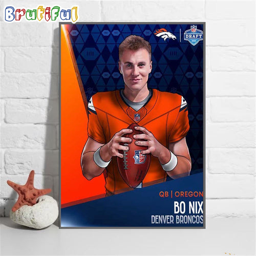 Bo Nix To Picked 12 Round 1 By Denver Broncos NFL Draft Detroit 2024 Wall Art Poster Canvas
