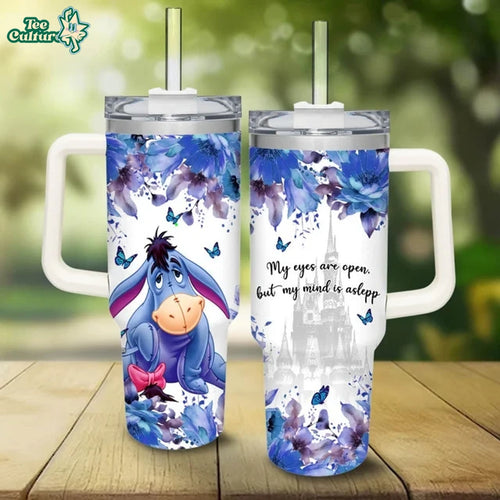 Eeyore Winnie the Pooh My Eyes Are Open But My Mind Is Asleep- Tumbler 40OZ