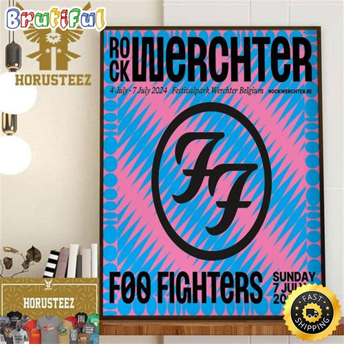 Foo Fighters At Rock Werchter July 4 7 2024 Festivalpark Werchter Belgium Home Decor Poster Canvas