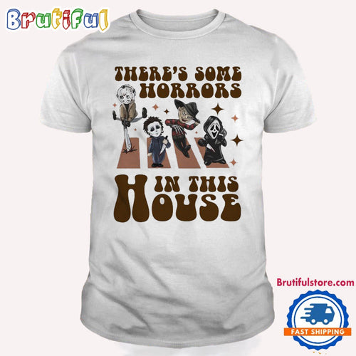 Horror Characters There’s Some Horrors In This House T Shirt