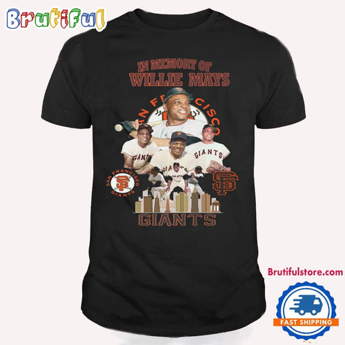In Memory Of Willie Mays San Francisco Giants 2024 T Shirt