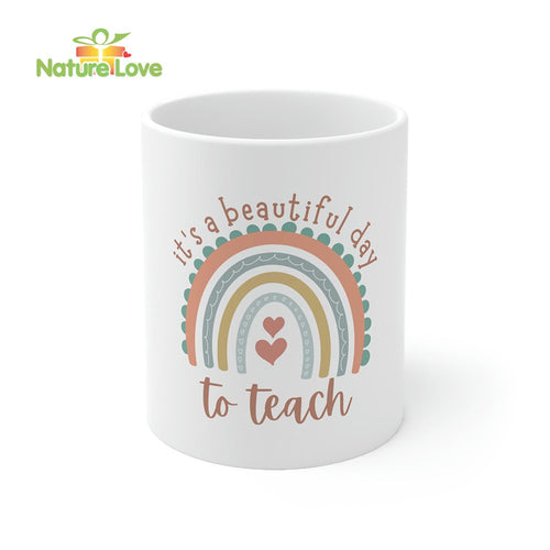 Its a Beautiful Day to Teach Teacher Mug Gift for Back to School