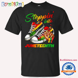 Juneteenth Tshirt, Steppin Into Juneteenth Shirt