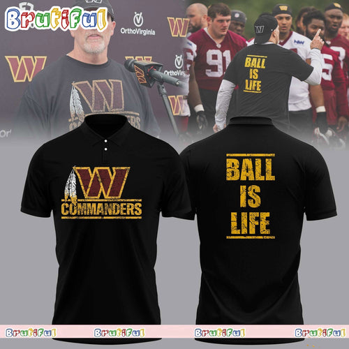 NFL Dan Quinn Washington Commanders Ball Is Life Polo Shirt