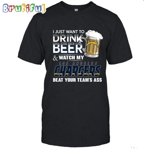 NFL Los Angeles Chargers I Just Want To Drink Beer And Watch My Los Angeles Chargers T Shirt