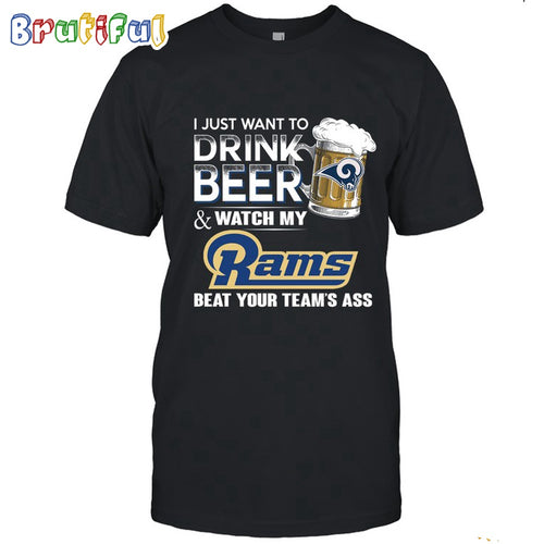 NFL Los Angeles Rams I Just Want To Drink Beer And Watch My Rams T Shirt