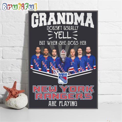 NHL New York Rangers Poster Canvas, Grandma Doesn’t Usually Yell But When She Does Her New York Rangers Are Playing Canvas