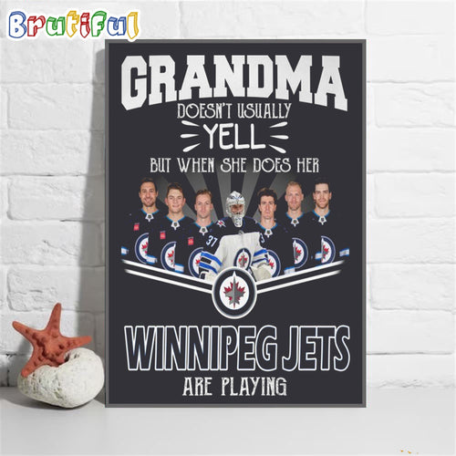 NHL Winnipeg Jets Poster Canvas, Grandma Doesn’t Usually Yell But When She Does Her Winnipeg Jets Are Playing Canvas