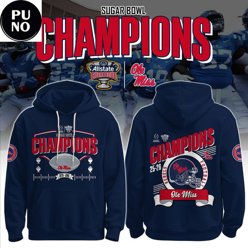 Ole Miss Rebels Allstate Sugar Bowl Champions 25-26 Hoodie Shirt