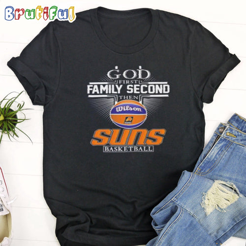 Phoenix Suns God First Family Second Then Suns Basketball 2024 T-Shirt