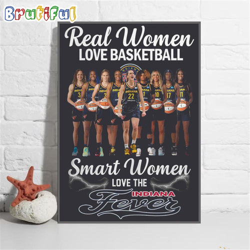 Real Women Love Basketball Smart Women Love The Indiana Fever Poster Canvas