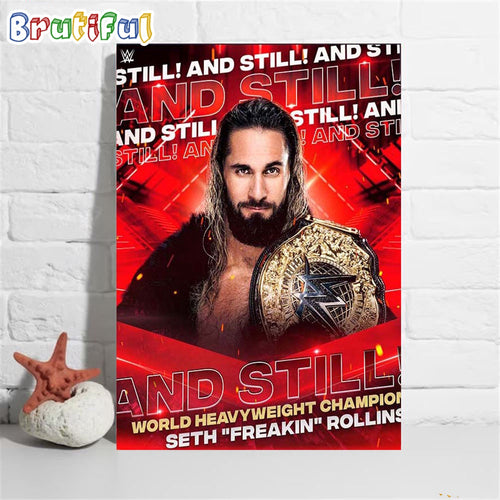 Seth Rollins And Still WWE World Heavyweight Champion Wall Art Poster Canvas