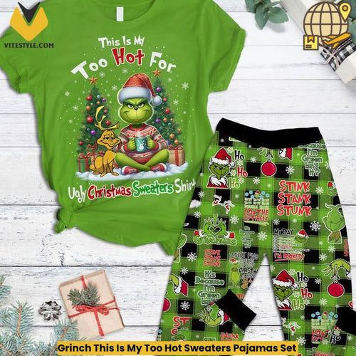 Grinch This Is My Too Hot Sweaters Pajamas Set