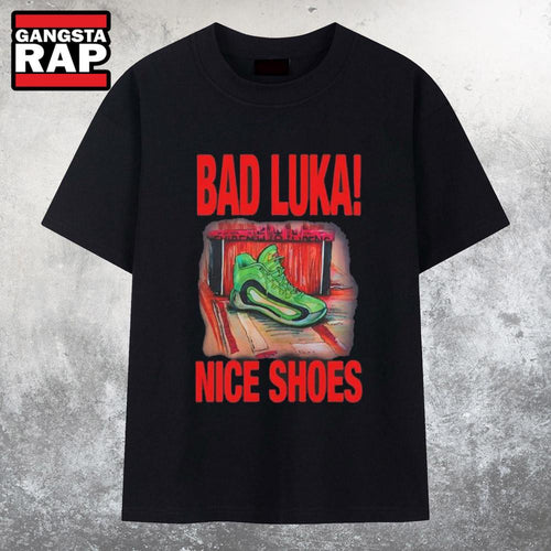 Bad Luka Nice Shoes T Shirt