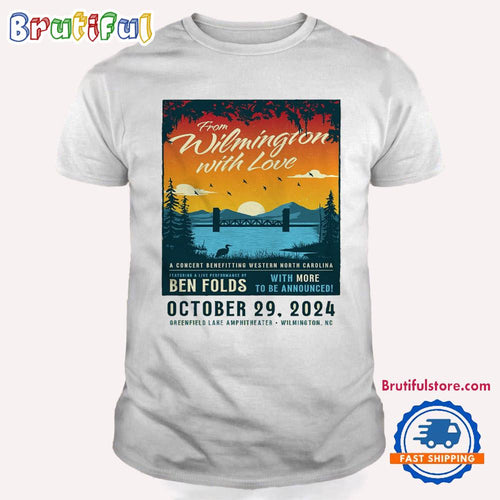 Ben Folds From Wilmington, With Love Oct 29 2024 Greenfield Lake Amphitheater Wilmington NC T Shirt