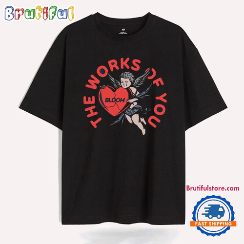 Bloomsyd Cherub The Works Of You T Shirt