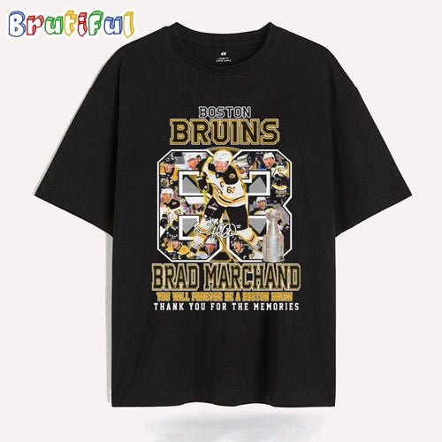 Brad Marchand You Will Forever Be A Boston Bruins Thank You For The Memories T Shirt