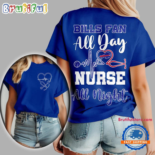 Buffalo Bills NFL All Day Nurse All Night Unisex 3D Shirt