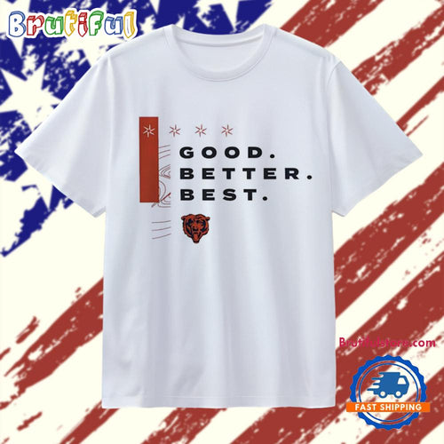 Chicago Bears 2025 NFL Playoffs Good Better Best T Shirt