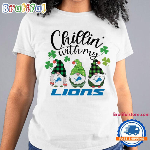 Chillin With My Detroit Lions Gnomes St. Patricks Day New T Shirt