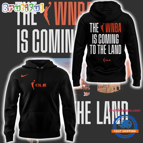 Cleveland WNBA Is Coming To The Land Limited Edition 3D Hoodie
