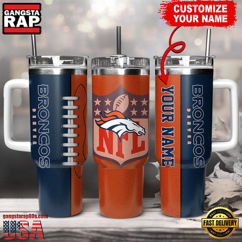 NFL Custom Name Denver Broncos Football Logo Tumbler 40oz With Handle
