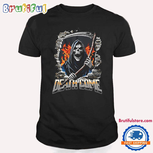 Death Come Design T Shirt