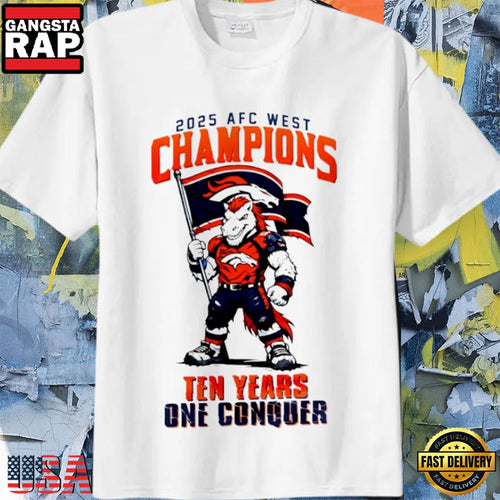 Denver Broncos Mascot NFL AFC West Champions 2025 Ten Years One Conquer T-Shirt