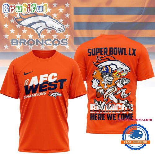 Denver Broncos NFL 2025 Division Champions 3D Shirt, Super Bowl LX Broncos Here We Come Shirt