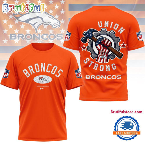 Denver Broncos Union Strong Labor Day All Over Print Shirt