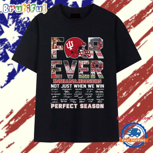 Indiana Hoosiers 2026 Football Not Just When We Win Perfect Season Vintage T Shirt