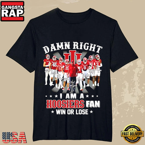 Indiana Hoosiers Win or Lose True Fan Statement Signature Style T-Shirt