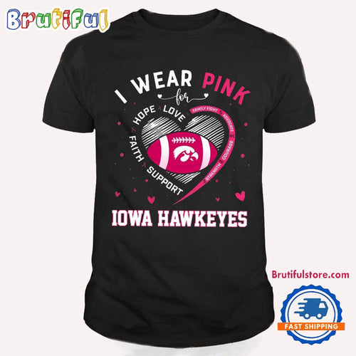 Iowa Hawkeyes I Wear Pink T Shirt