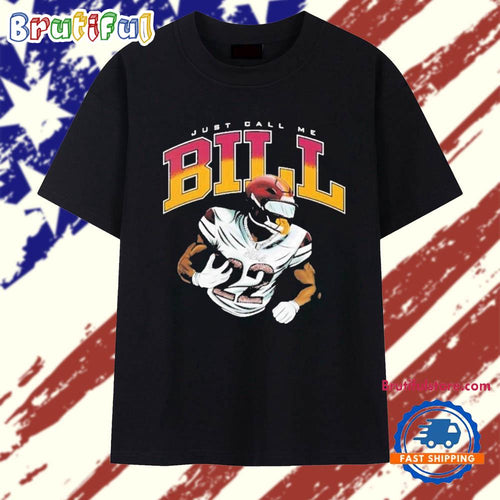 Just Call Me Bill Jacory Croskey-Merritt T Shirt