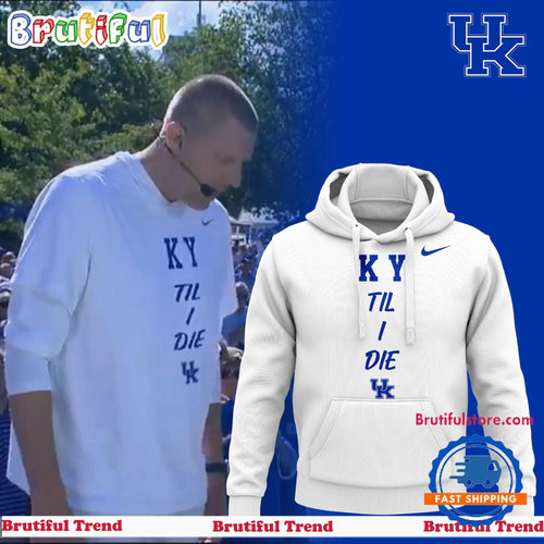 Kentucky Wildcats KY Til I Die 2024 Hoodie T-Shirt