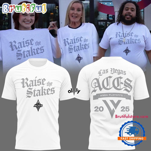 Las Vegas Aces Raise The Stakes 2025 Limited Edition T Shirt