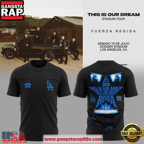 Los Angeles Dodgers x Fuerza Regida This Is Our Dream Stadium Tour 2026 T Shirt