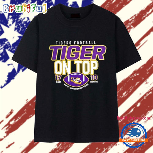LSU Tigers Defeat Clemson Tigers Tiger on top 17-10 Score T Shirt