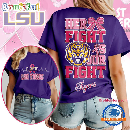 LSU Tigers NCAA Her Fight Is Our Fight Breast Cancer Unisex 3D Shirt