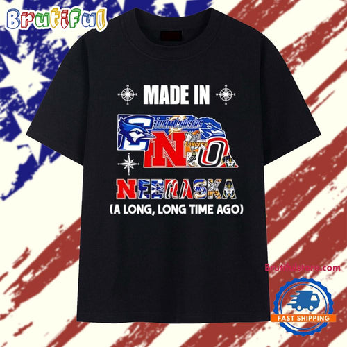 Made in Nebraska a Long Long Time Ago State T Shirt