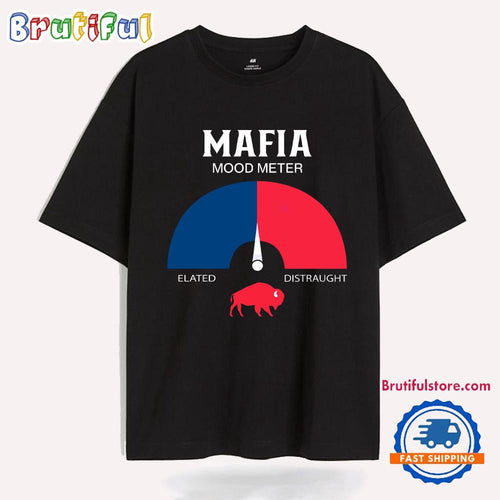 Mafia Mood Meter Buffalo Bills Football Fans T Shirt