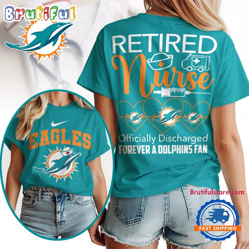 Miami Dolphins NFL Retired Nurse Officially Discharged 3D Shirt