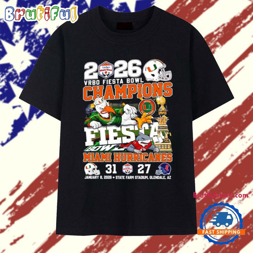 Miami Hurricanes 2026 CFP Vrbo Fiesta Bowl Champions 31-27 score mascot T Shirt