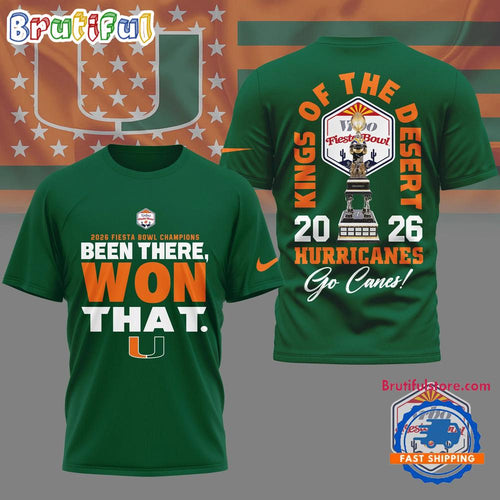 Miami Hurricanes 2026 NCAA Fiesta Bowl Champions Been There Won That Green T Shirt