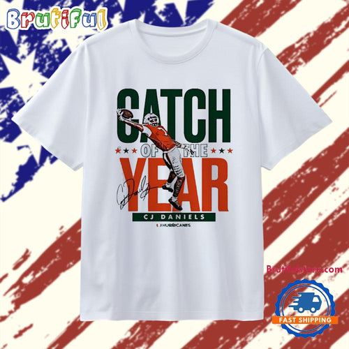 Miami Hurricanes CJ Daniels Catch of the Year signature T Shirt